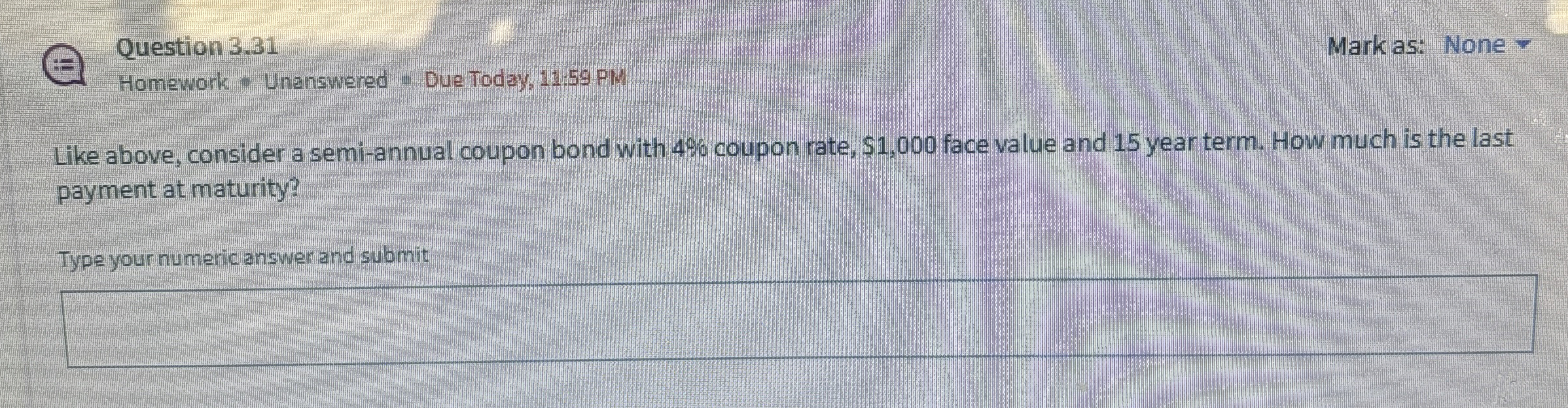Question 3 . 3 1 Markas: None Homework *
