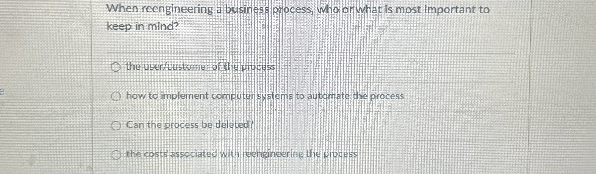 When reengineering a business process, who or