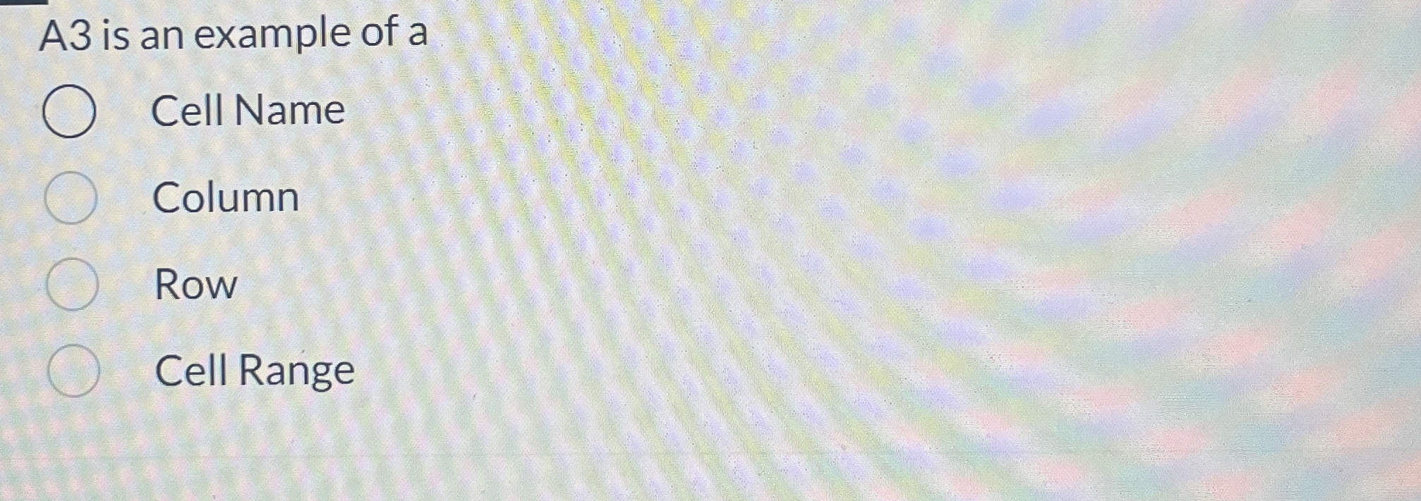 A 3 is an example of a Cell Name Column Row Cell