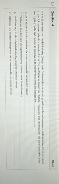 Question 4 1 0 pts In a multiple regression