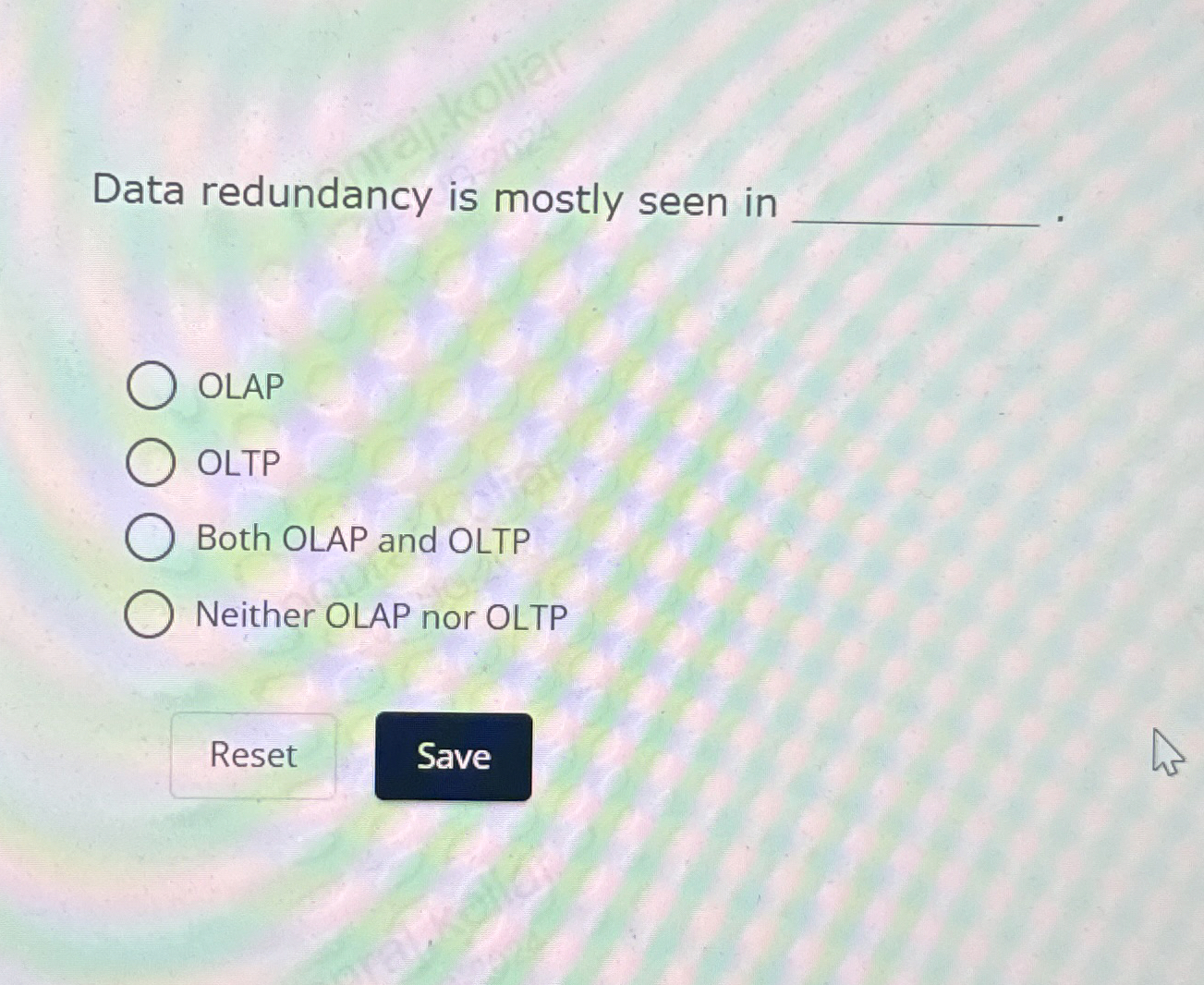 Data redundancy is mostly seen in OLAP OLTP Both