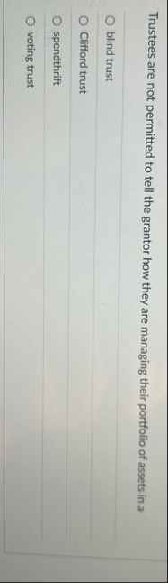 Trustees are not permitted to tell the grantor