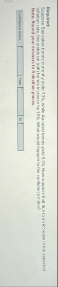 Required: Suppose Baa - rated bonds currently