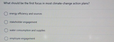 What should be the first focus in most climate -