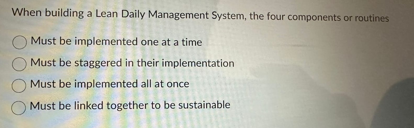 When building a Lean Daily Management System, the