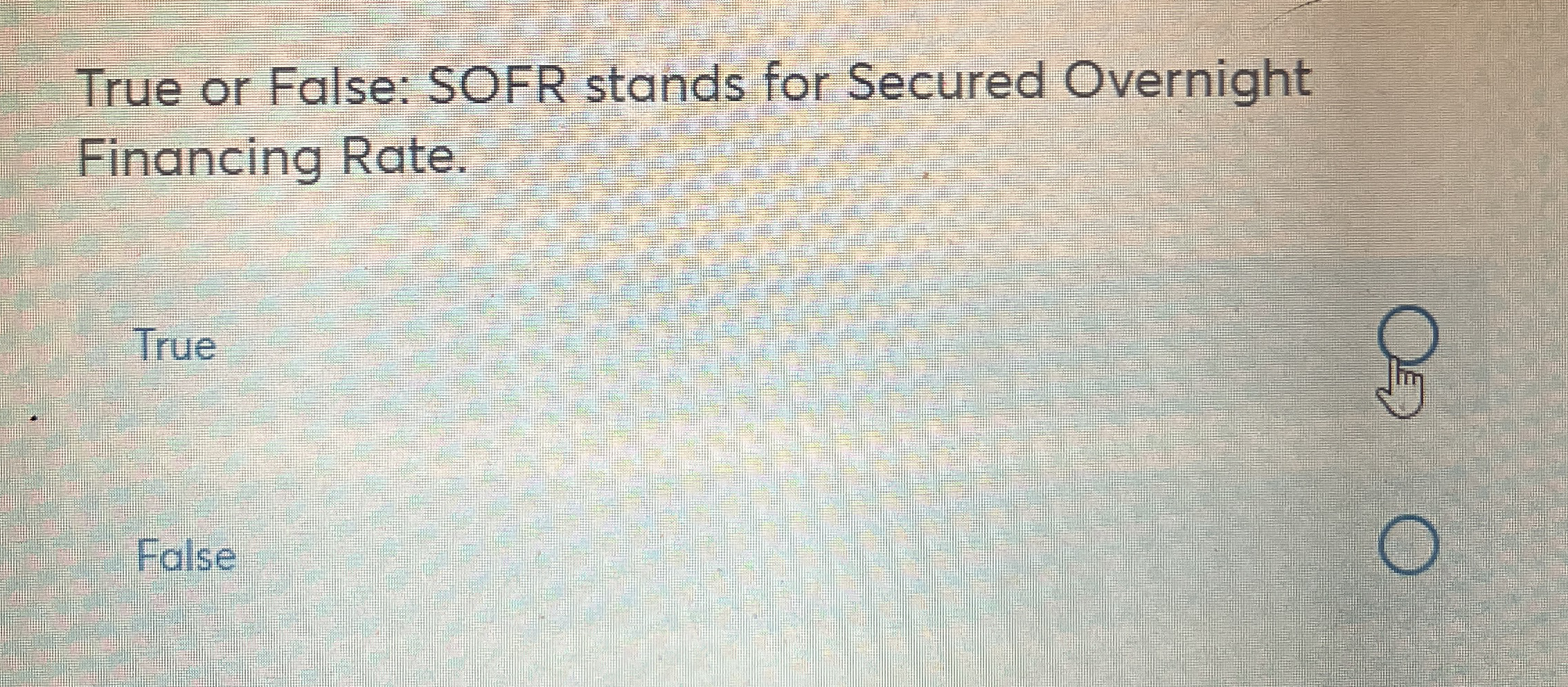 True or False: SOFR stands for Secured Overnight