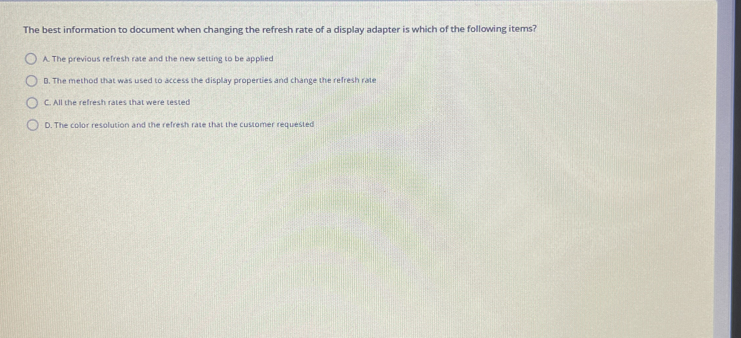 The best information to document when changing