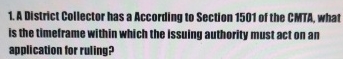 A District Collector has a Accorting to Section 1
