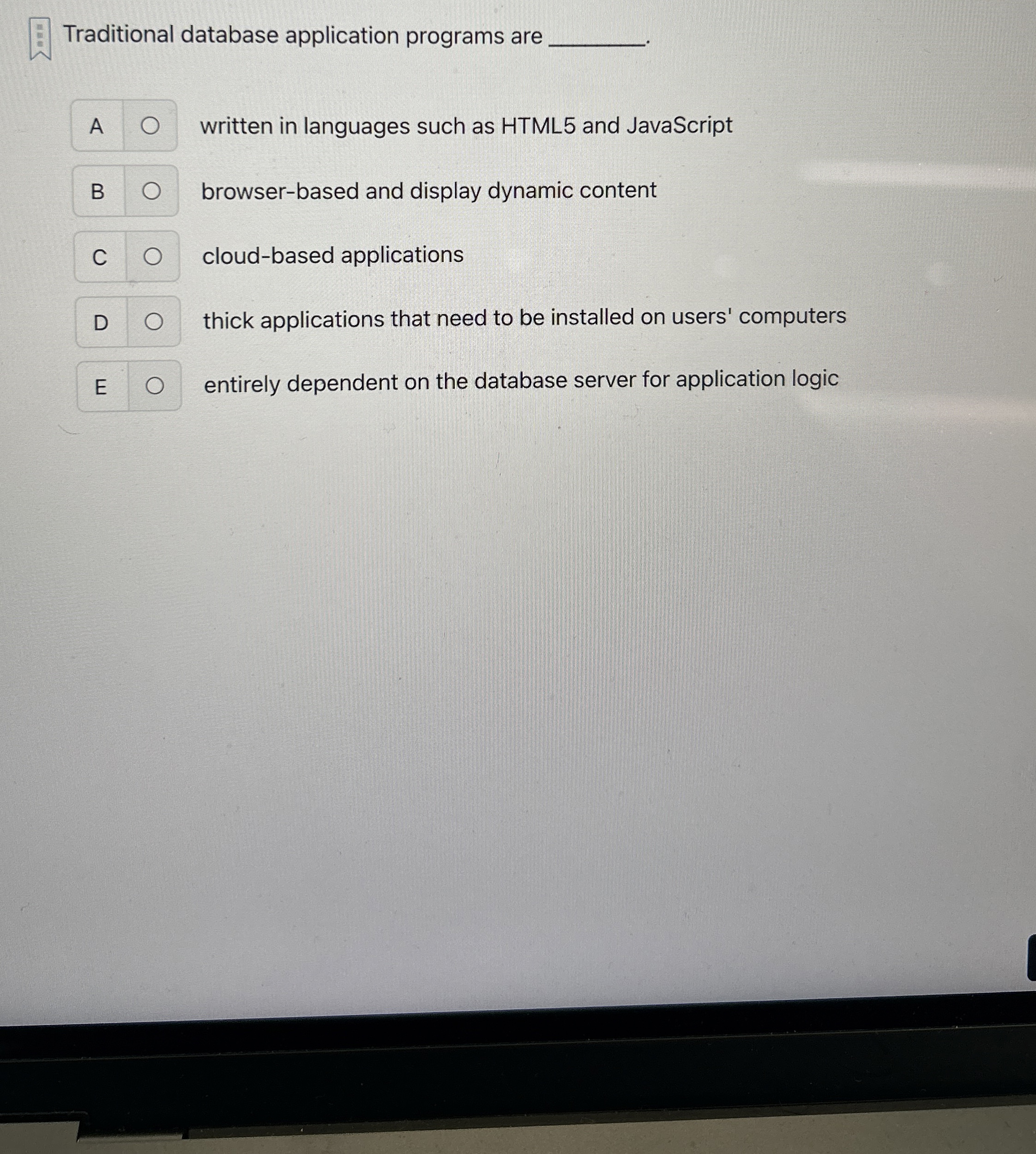 Traditional database application programs are q ,