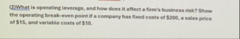 ( 2 ) What is operating leverage, and how does it