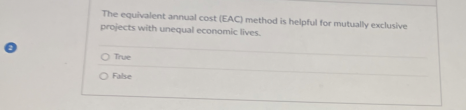 The equivalent annual cost ( EAC ) method is