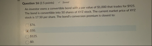 Question 1 6 ( 2 . 5 points ) y saved An investor