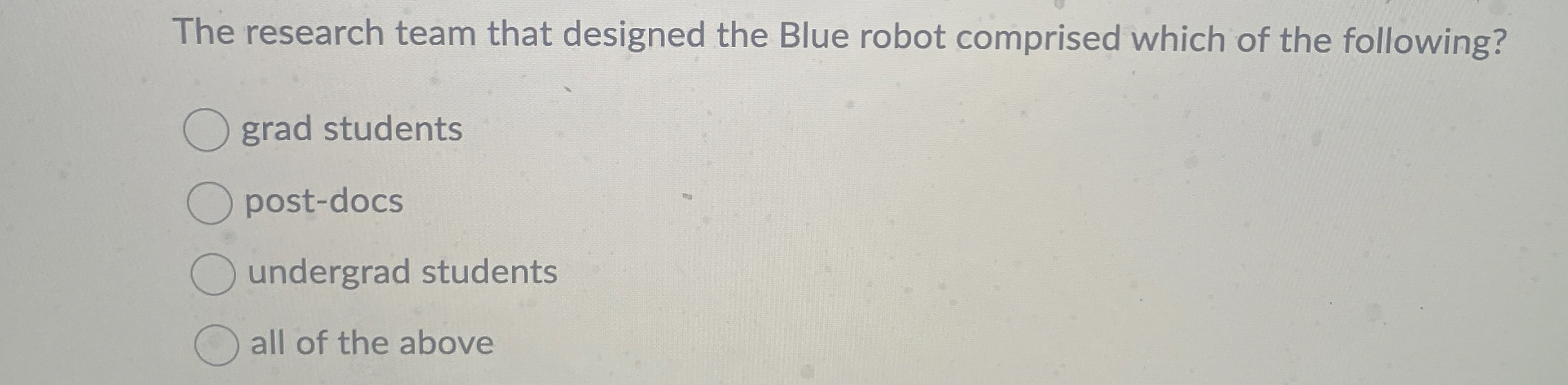 The research team that designed the Blue robot