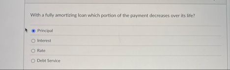 With a fully amortizing loan which portion of the