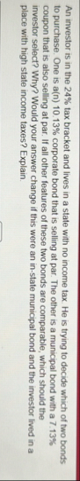 An investor is in the 2 4 % tax bracket and lives