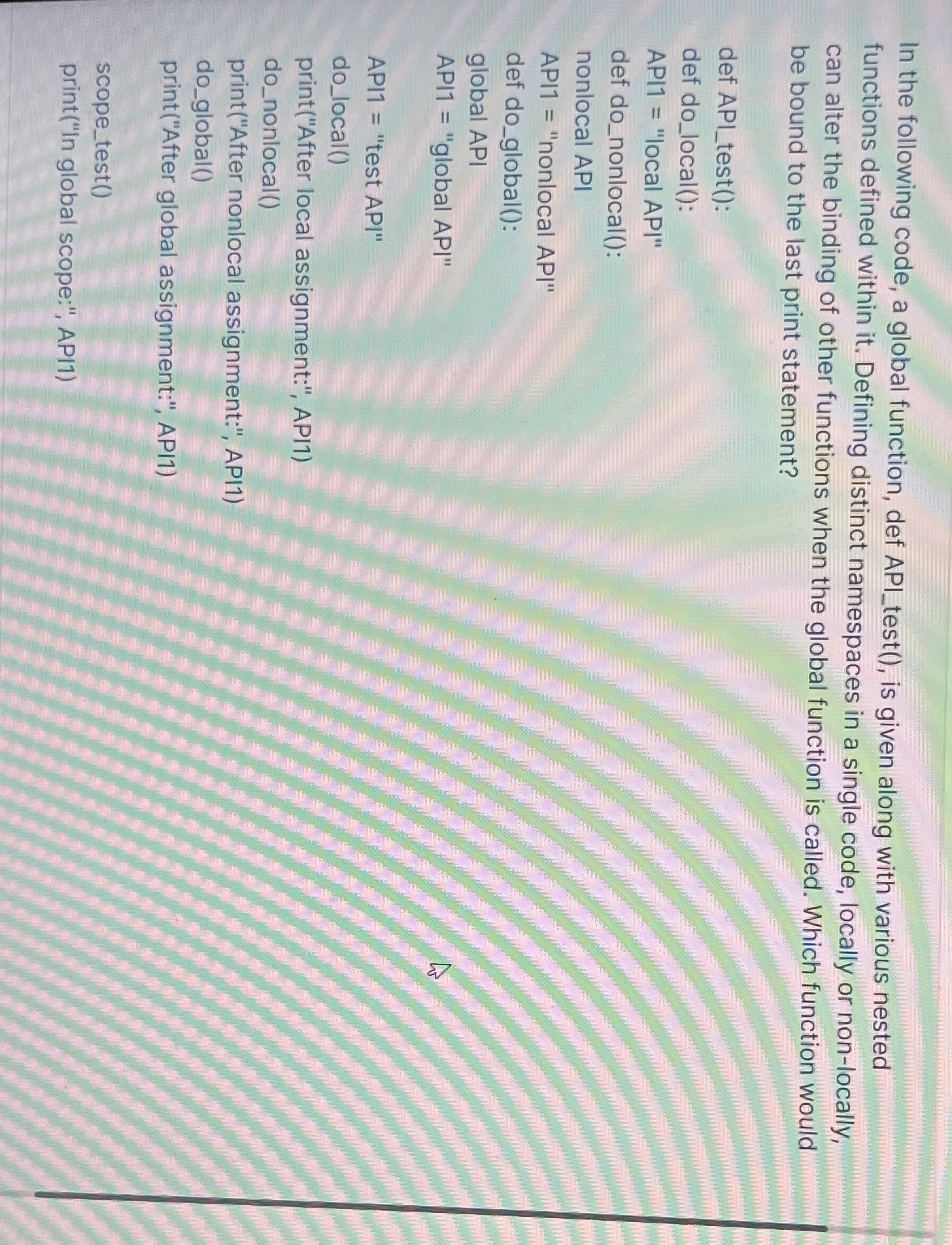 In the following code, a global function, def API