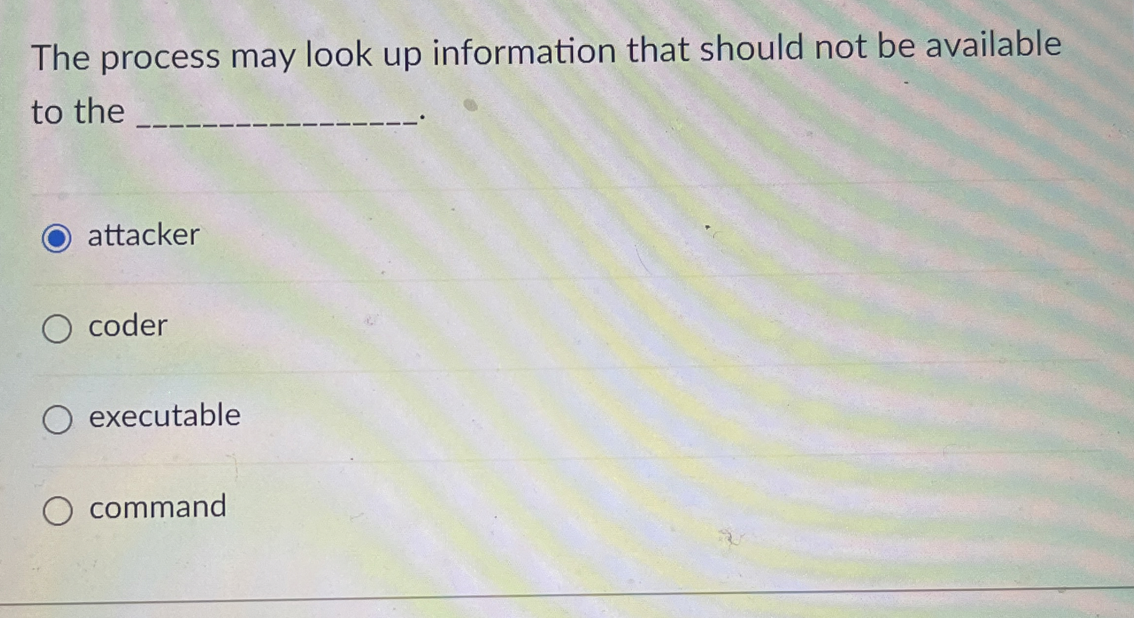 The process may look up information that should