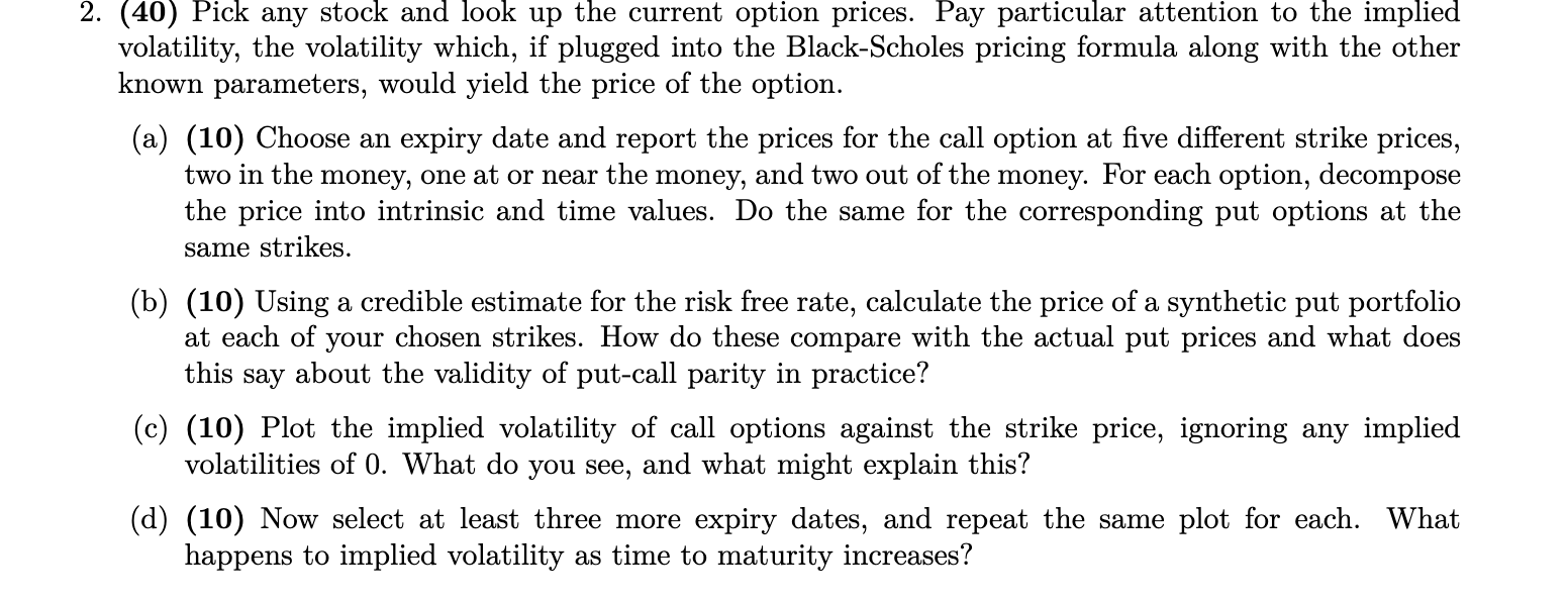 2 . ( 4 0 ) Pick any stock and look up the