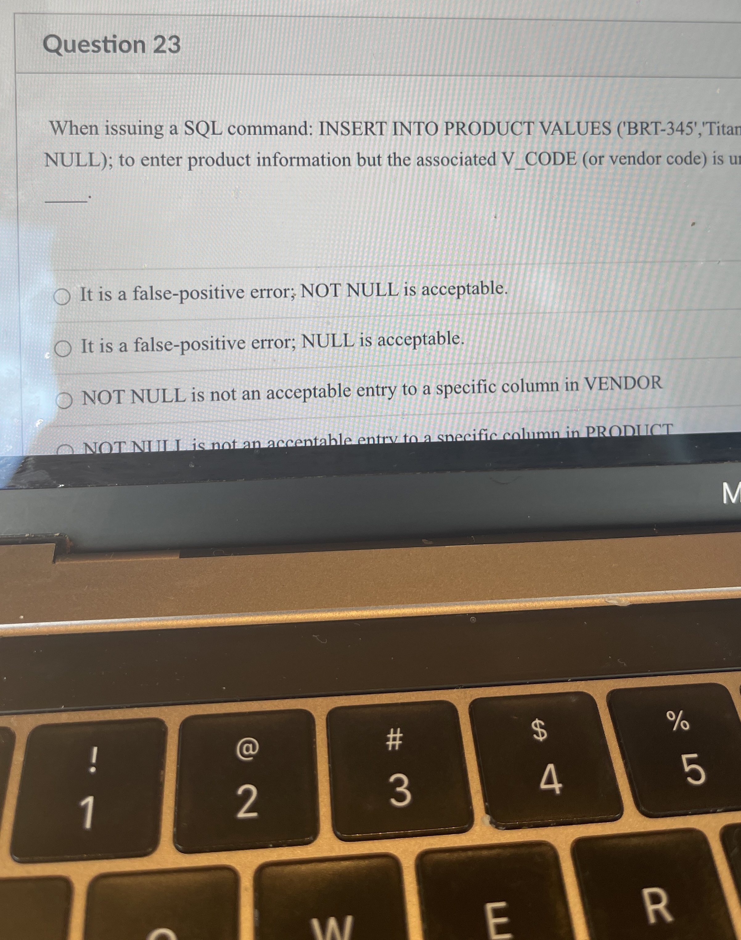 Question 2 3 When issuing a SQL command: INSERT