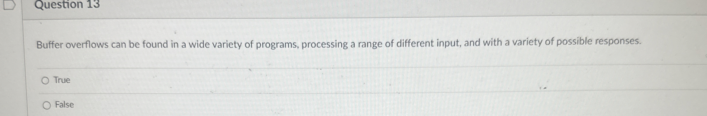 Question 1 3 Buffer overflows can be found in a