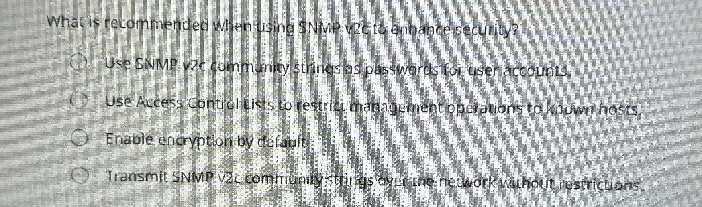 What is recommended when using SNMP V 2 C to