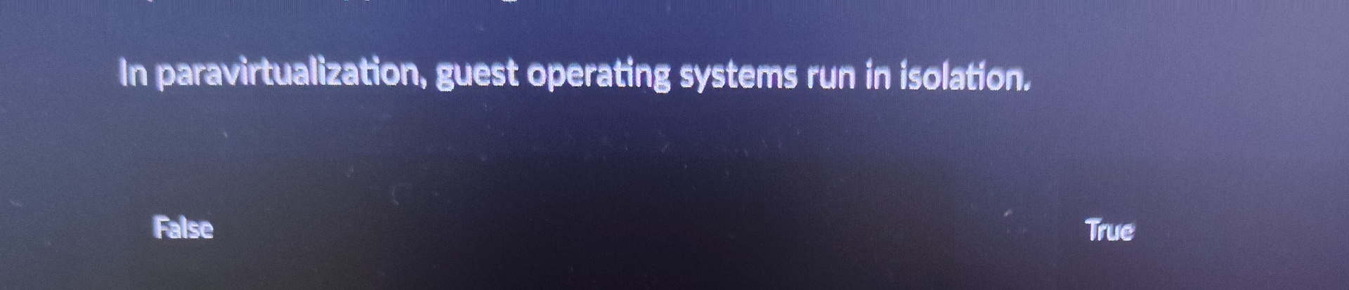 In paravirtualization, guest operating systems