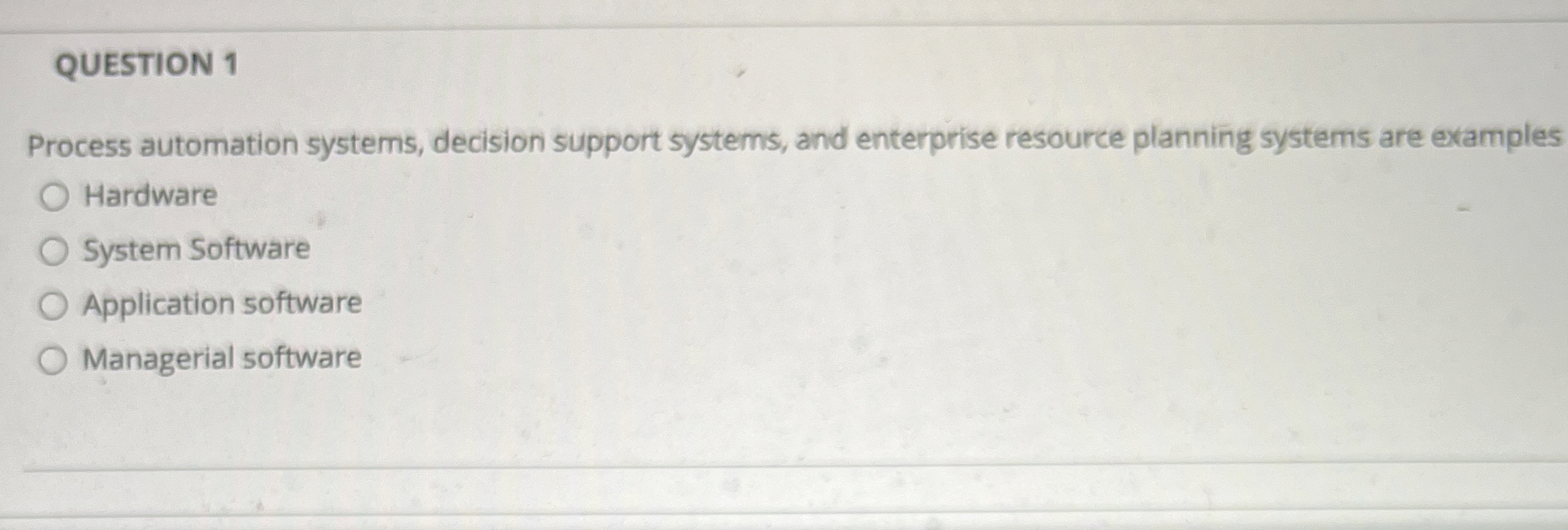 QUESTION 1 Process automation systems, decision