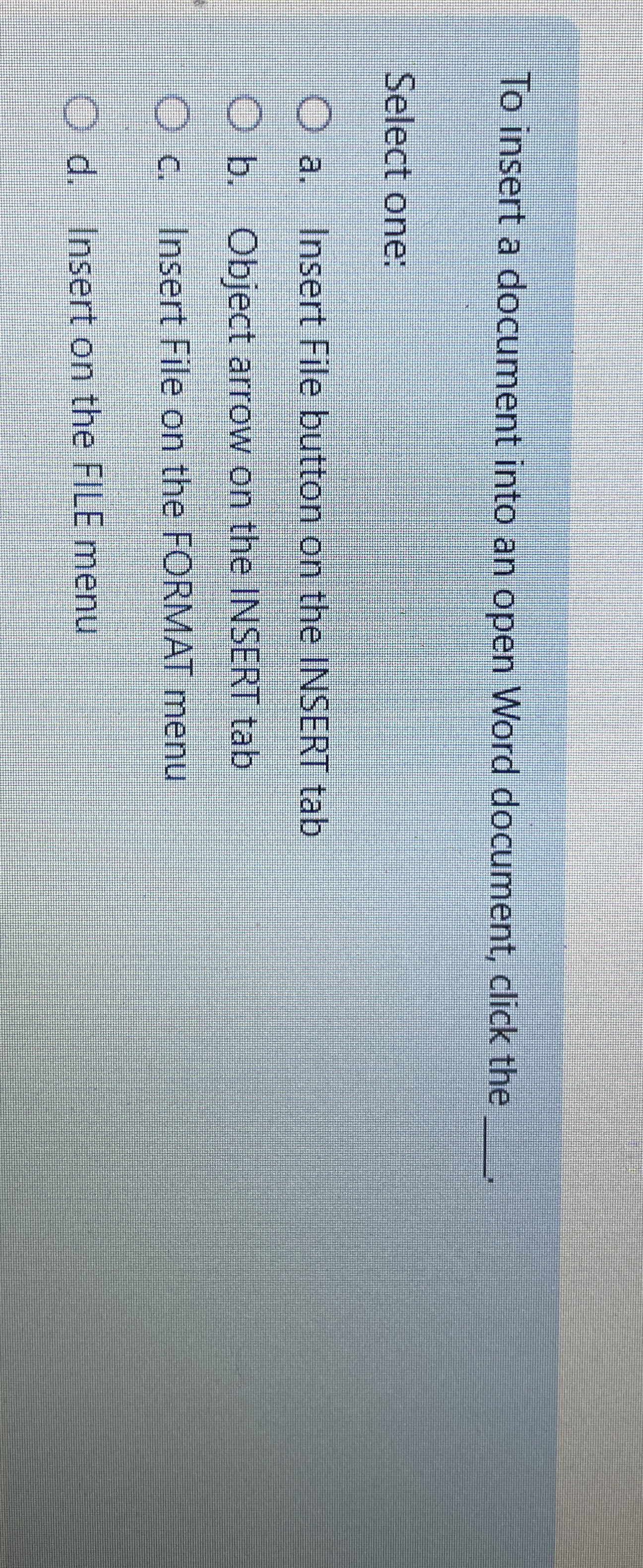 To insert a document into an open Word document,