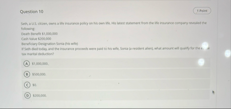 Question 1 0 Seth a US . ctizen cown a life