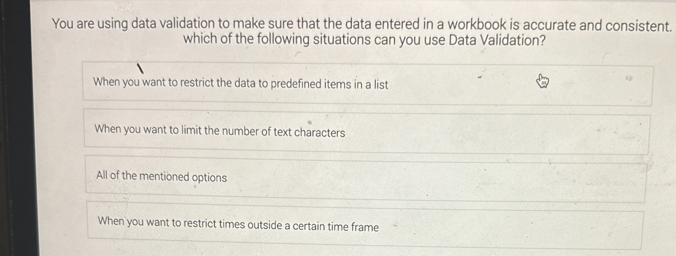 You are using data validation to make sure that