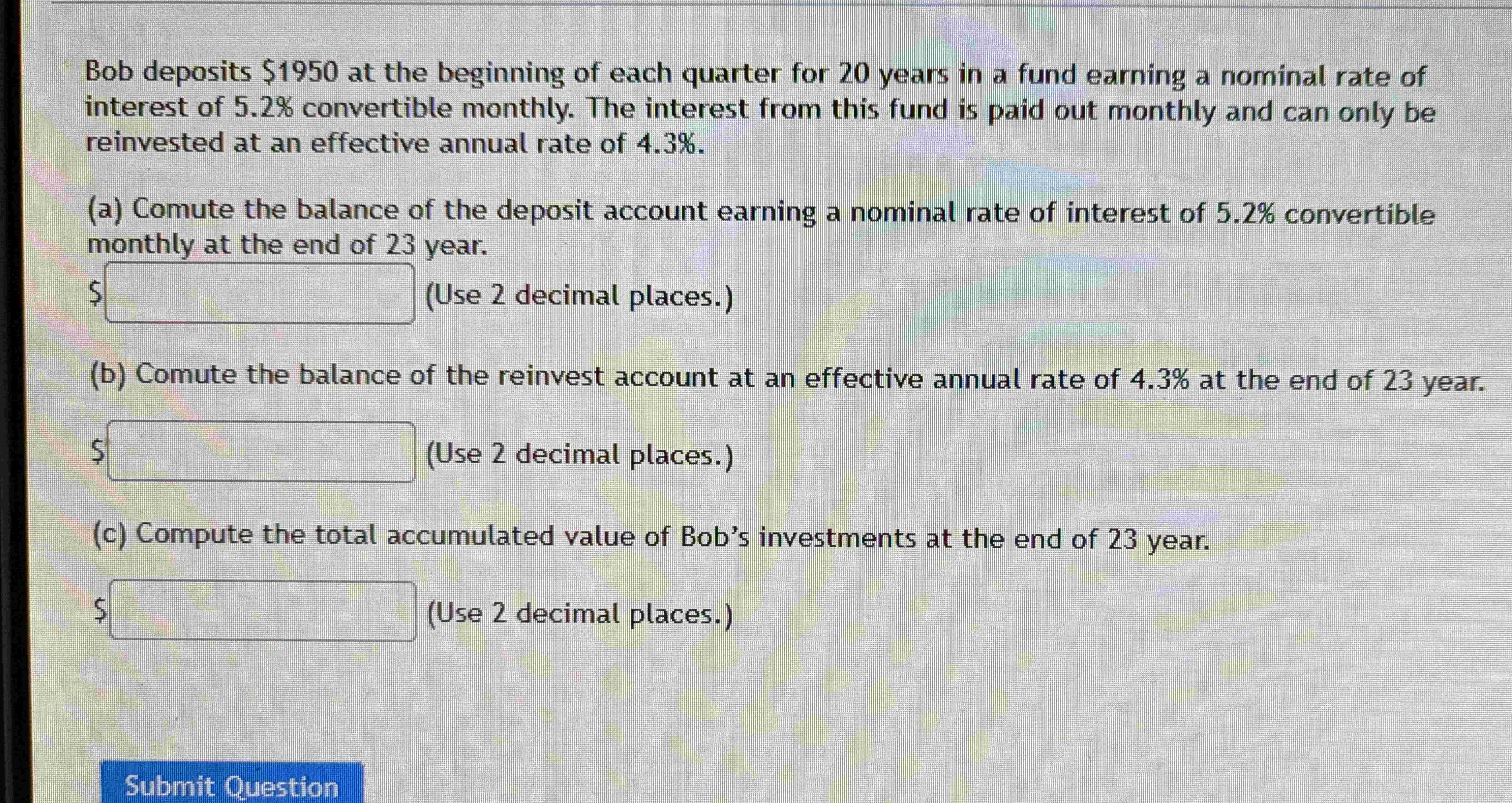Bob deposits $ 1 9 5 0 at the beginning of each