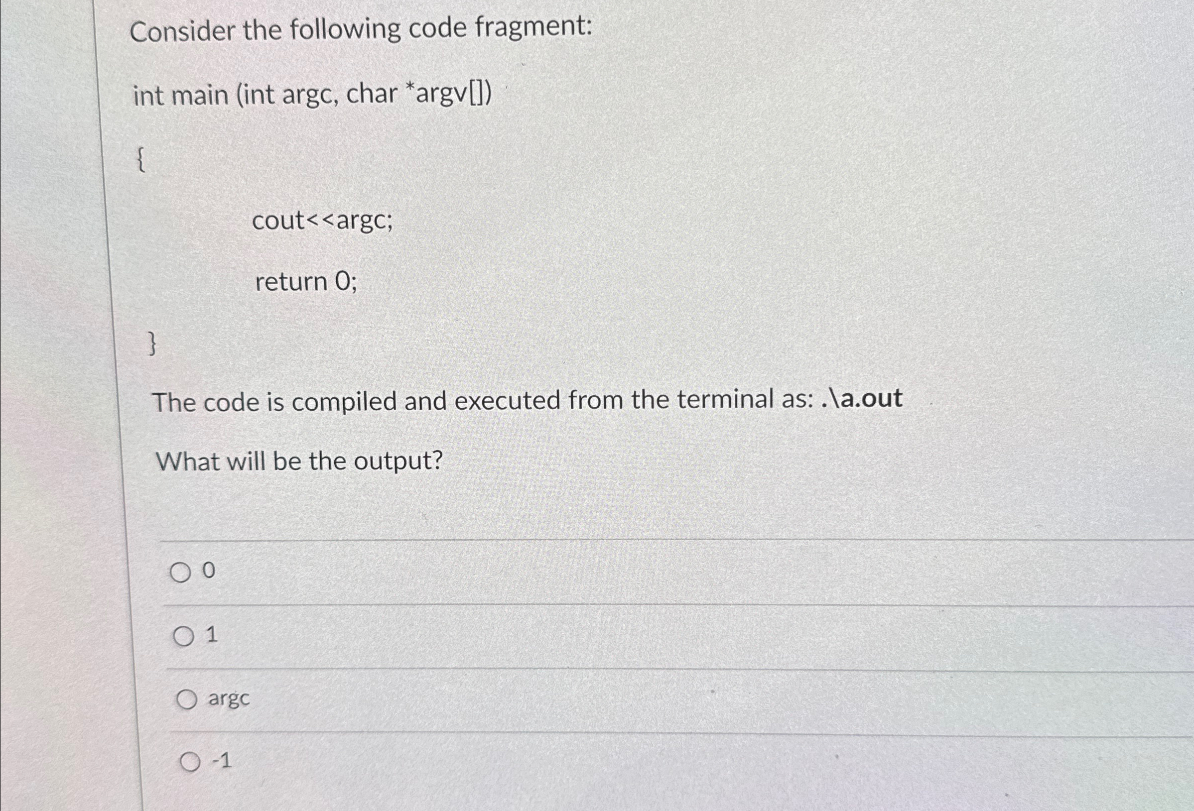 Consider the following code fragment: int main (