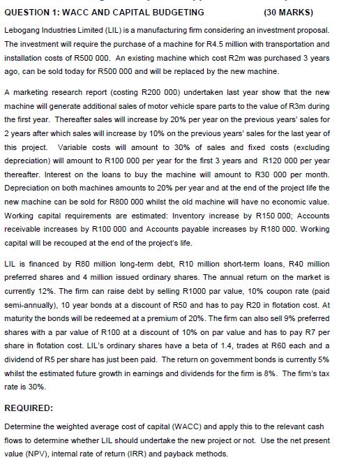 QUESTION 1 : WACC AND CAPITAL BUDGETING ( 3 0