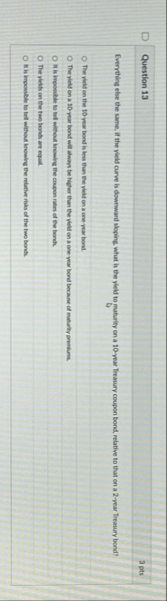 Question 1 3 3 pts Fverything else the same, if