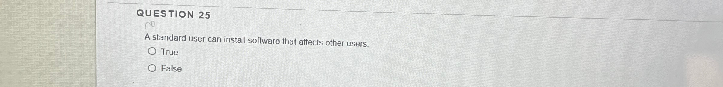 QUESTION 2 5 A standard user can install software