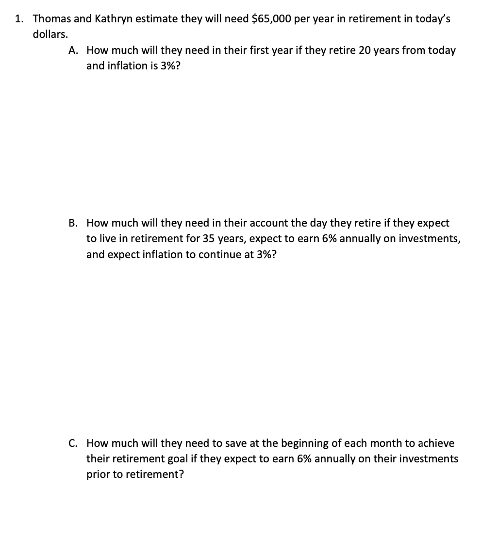 Thomas and Kathryn estimate they will need $ 6 5