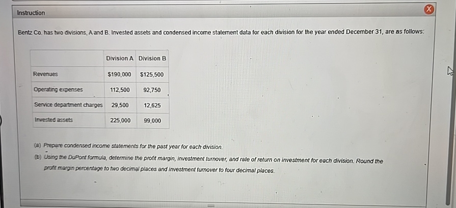 Instruction Bentz Co . has two divisions, A and B