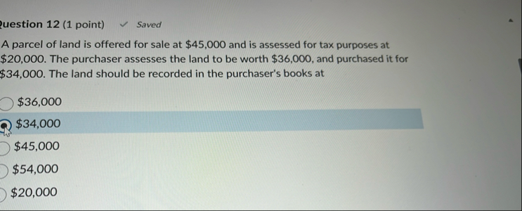 uestion 1 2 ( 1 point ) Saved A parcel of land is