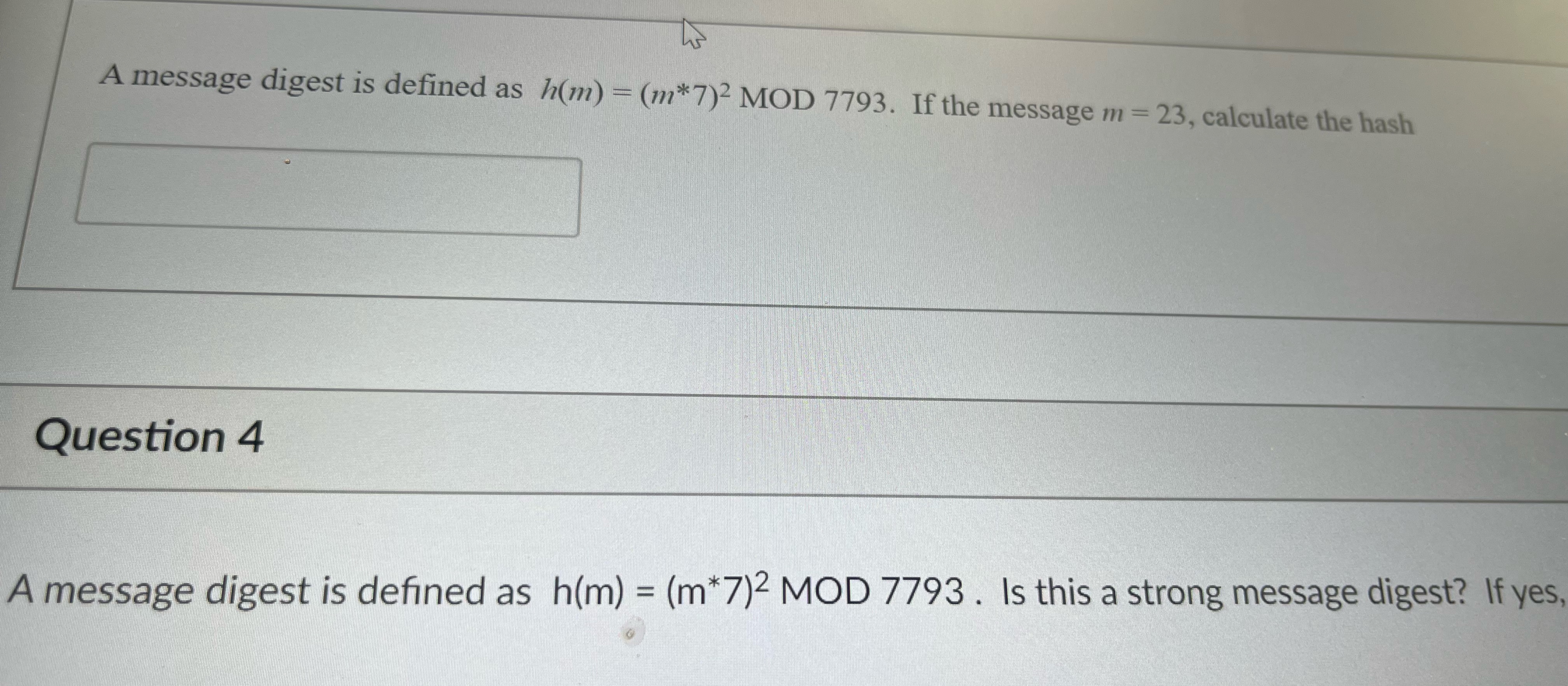 A message digest is defined as h ( m ) = ( m * *