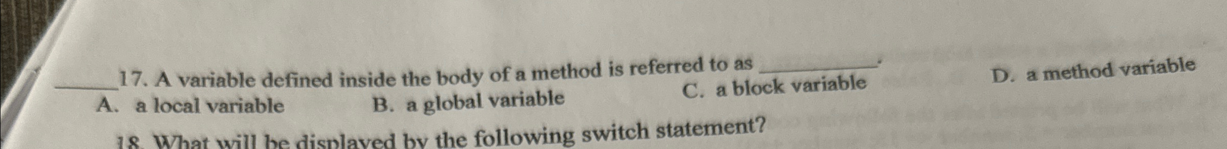 A variable defined inside the body of a method is