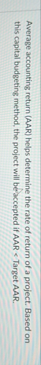Average accounting return ( AAR ) helps determine