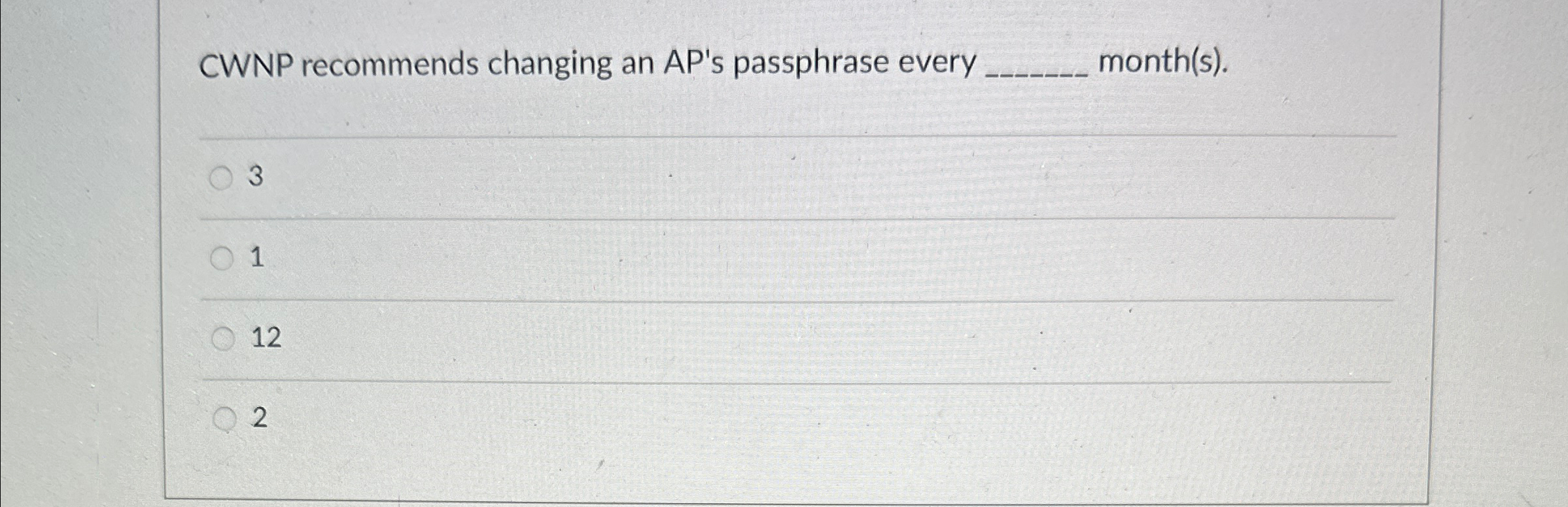 CWNP recommends changing an AP's passphrase every