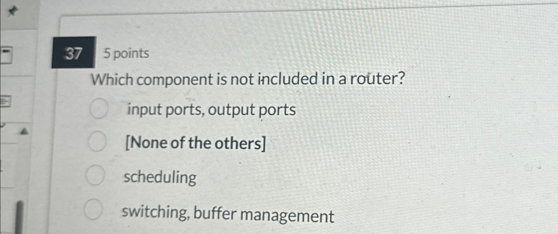 5 points Which component is not included in a