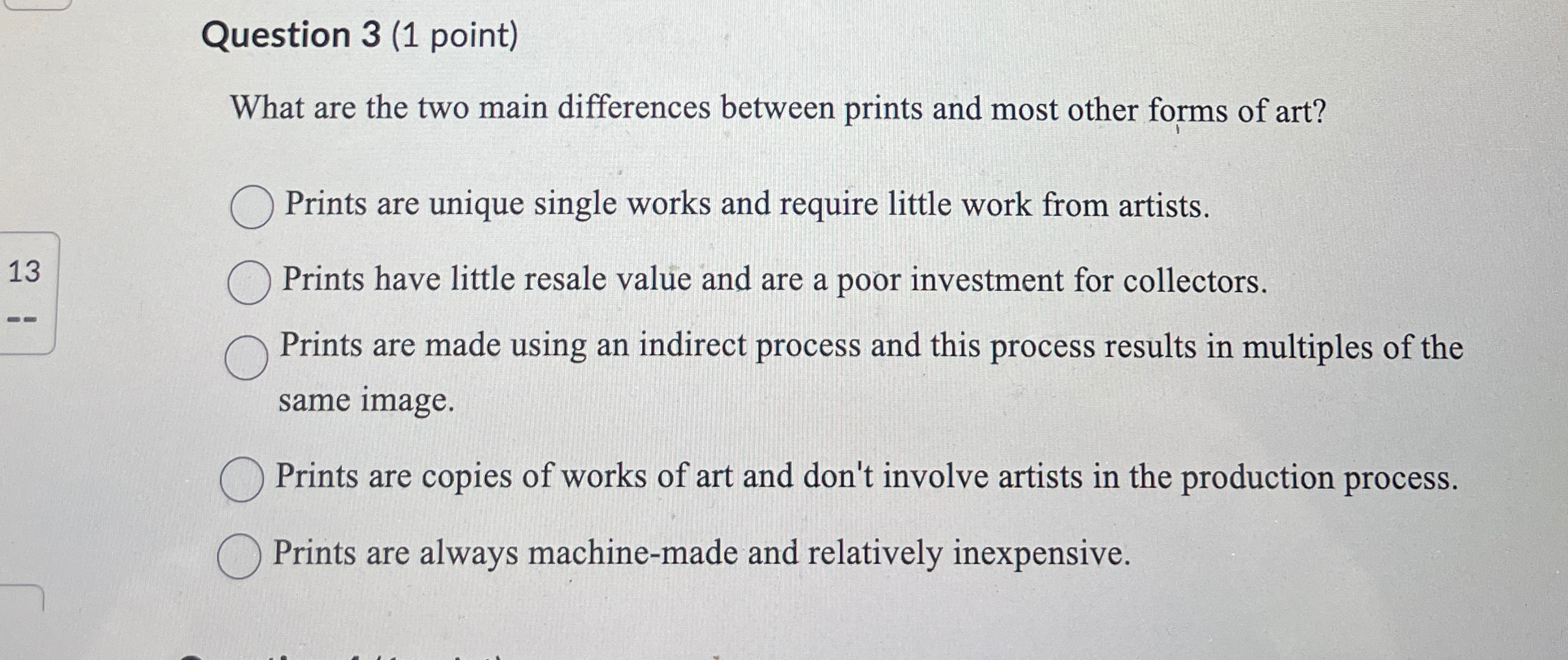 Question 3 ( 1 point ) What are the two main
