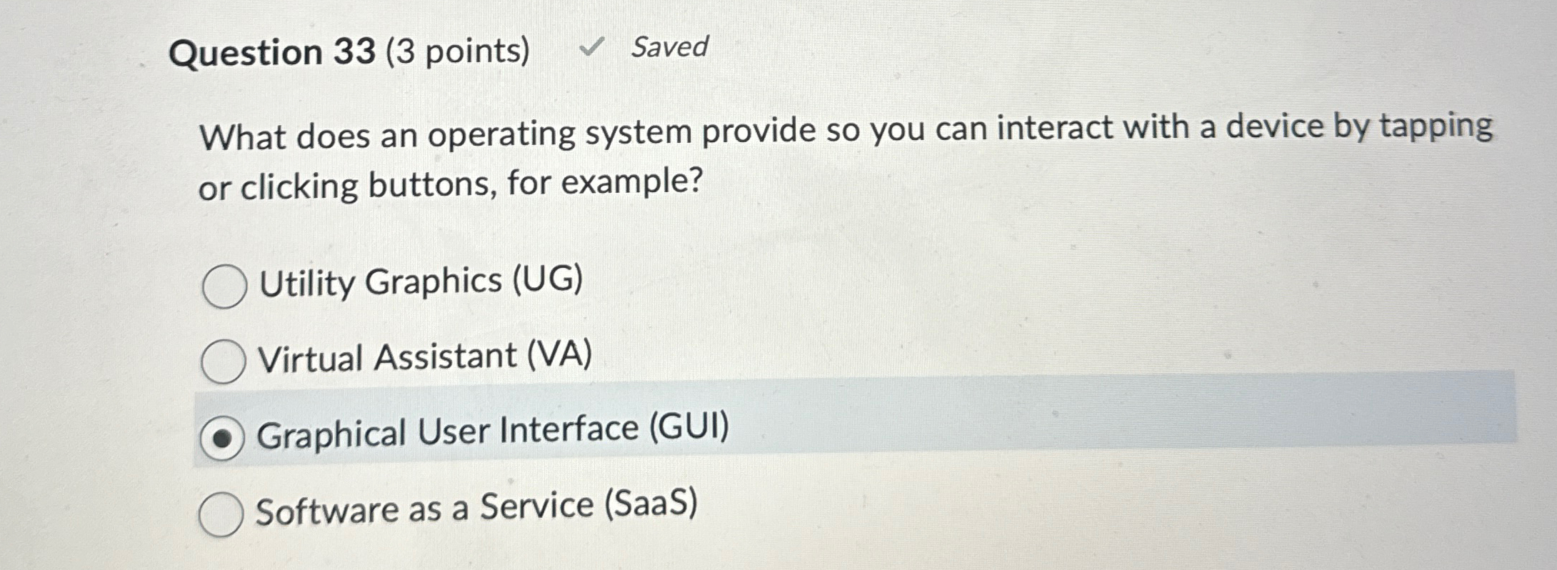 Question 3 3 ( 3 points ) Saved What does an