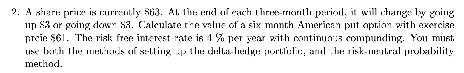 2 . A share price is currently \ ( \ $ 6 3 \ ) .