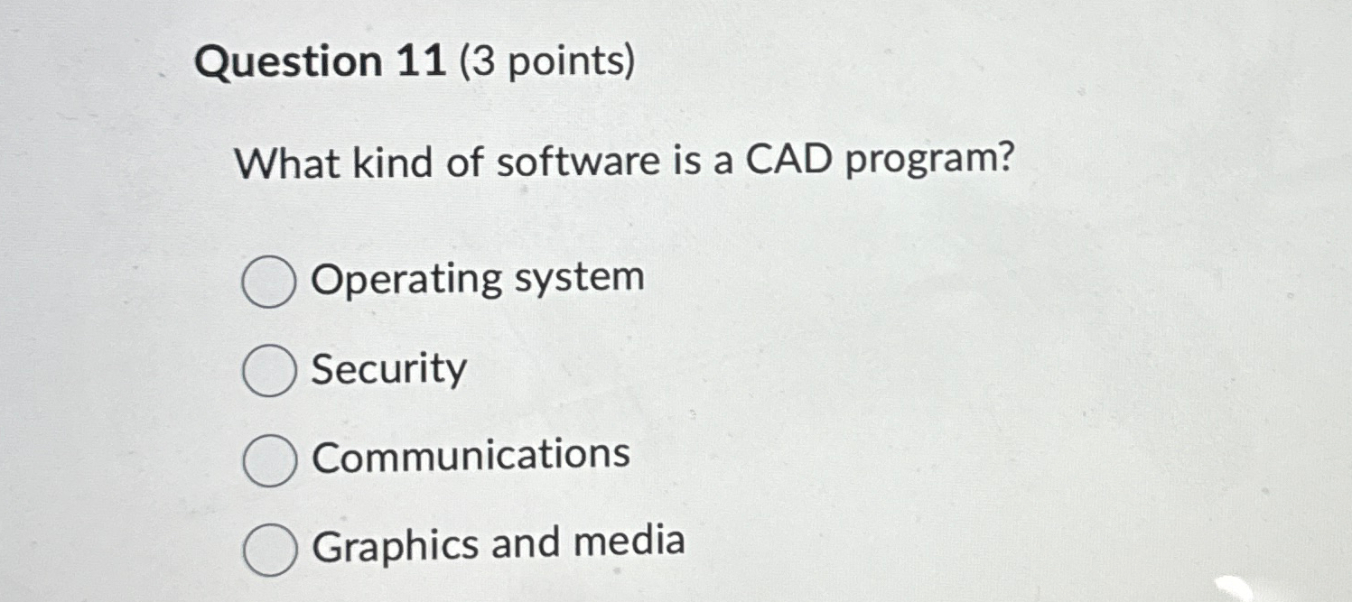 Question 1 1 ( 3 points ) What kind of software