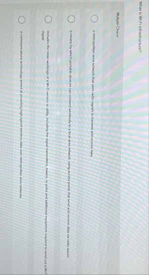 What is W - Fi infrastructure? Mutiple Choice a