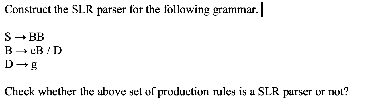 Construct the SLR parser for the following
