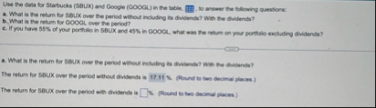 Answer B and C Use the data for Statucks ( SBLX )